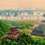 Kinh nghiệm du lịch chùa Tam Chúc