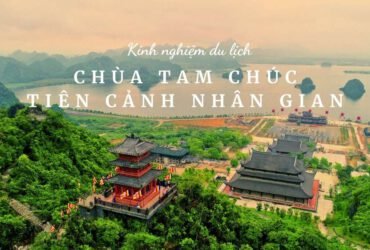 Kinh nghiệm du lịch chùa Tam Chúc