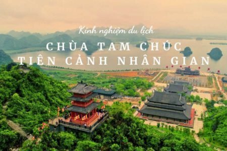 Kinh nghiệm du lịch chùa Tam Chúc