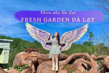 Fresh Garden Đà Lạt