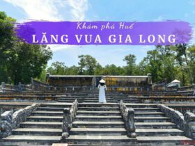 Review Lăng vua Gia Long