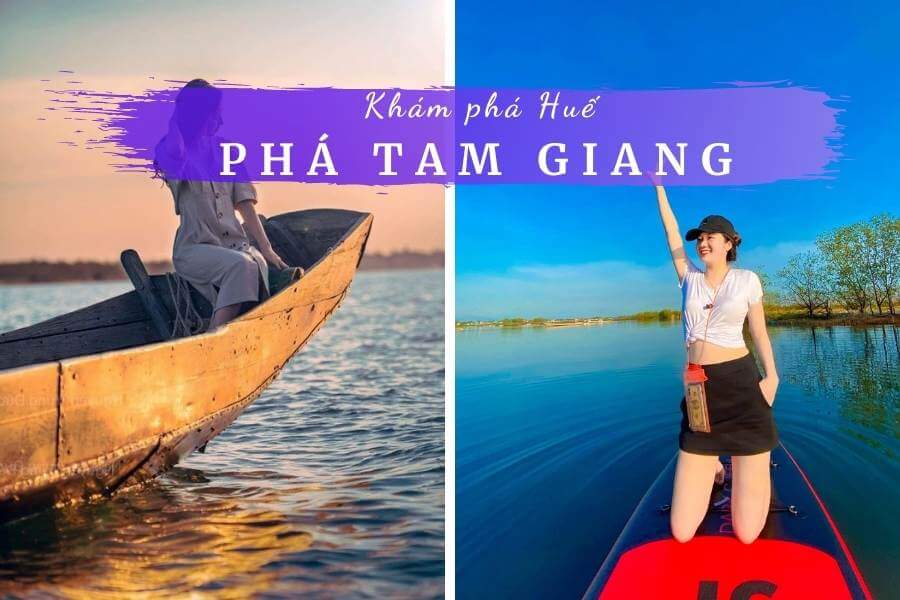 Kinh nghiệm du lịch Phá Tam Giang Huế chi tiết 2021