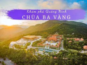 Review chùa Ba Vàng Quảng Ninh