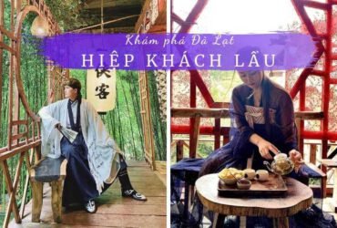 Review hiệp khách lầu Đà Lạt