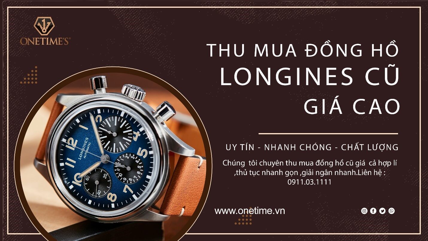 Thu mua đồng hồ Longines cũ tại 63 tỉnh thành Việt Nam