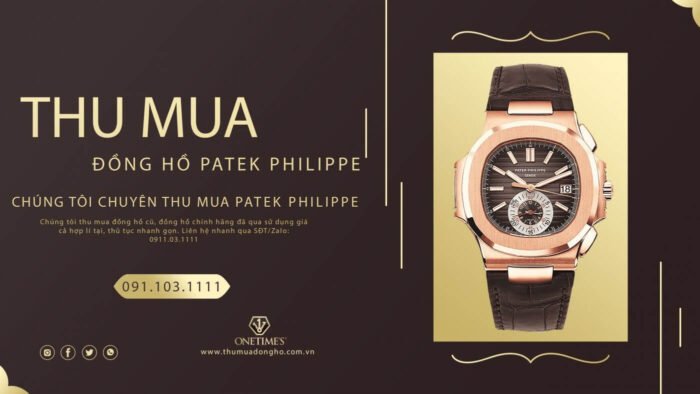 Thu mua đồng hồ Patek Philippe cũ giá cao